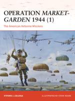 56886 - Zaloga-Noon, S.J.-S. - Campaign 270: Operation Market-Garden 1944 (1) The American Airborne Missions