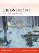 58751 - Forczyk, R. - Campaign 291: Dnepr 1943. Hitler's eastern rampart crumbles