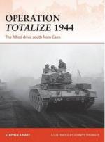 58754 - Hart-Shumate, S.A.-J. - Campaign 294: Operation Totalize 1944. The Allied drive sout from Caen