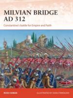 58756 - Cowan, R. - Campaign 296: Milvian Bridge AD 312. Constantine's battle for Empire and Faith