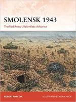 65745 - Forczyk-Hook, R.-A. - Campaign 331: Smolensk 1943. The Red Army's Relentless Advance