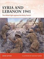 70147 - Sutton-Turner, D.C.-G. - Campaign 373: Syria and Lebanon 1941. The Allied Fight against the Vichy French