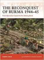 41156 - Lyman-Shumate, R.-J. - Campaign 390: Reconquest of Burma 1944-45. From Operation Capital to the Sittang Bend