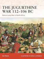 73467 - Fields-Capparoni, N.-M. - Campaign 415: The Jugurthine War 112-106 BC. Rome's Long War in North Africa