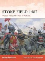 74115 - Whitewood, D. - Campaign 420: Stoke Field 1487. The Last Battle of the Wars of the Roses