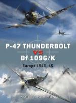 33168 - Bowman, M.W. - Duel 011: P-47 Thunderbolt vs Bf 109G/K. Europe 1943-45