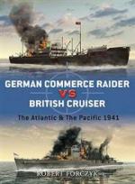 44562 - Forczyk, R. - Duel 027: German Commerce Raider vs British Cruisers