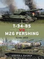 46446 - Zaloga, S.J. - Duel 032: T-34/85 vs M26 Pershing. Korea 