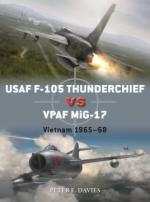 66541 - Davies-Laurier-Hector, P.E.-J.-G. - Duel 095: USAF F-105 Thunderchief vs VPAF MiG-17. Vietnam 1965-68