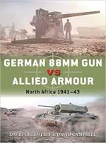 68410 - Greentree-Campbell, D.-D. - Duel 109: German 88mm Gun vs Allied Armour. North Africa 1941-43
