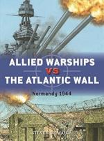 41173 - Zaloga-Hook, S.J.-A. - Duel 128: Allied Warships vs the Atlantic Wall. Normandy 1944