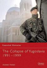 29887 - Finlan, A. - Essential Histories 063: Collapse of Yugoslavia 1991-1999