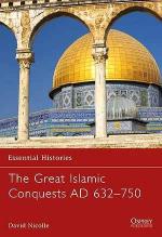 33180 - Nicolle, D. - Essential Histories 071: Great Islamic Conquests AD 632-750