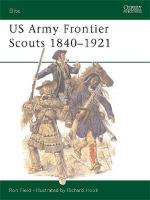 25945 - Field-Hook, R.-R. - Elite 091: US Army Frontier Scouts 1840-1921