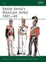 26752 - Chartrand-Younghusband, R.-B. - Elite 102: Santa Anna's Mexican Army 1821-48