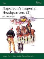 29912 - Pawly-Courcelle, R.-P. - Elite 116: Napoleon's Imperial Headquarters (2) On campaign