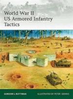 42964 - Rottman, G.L. - Elite 176: World War II US Armored Infantry Tactics