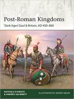 71482 - D'Amato-Negin, R.-A.E. - Elite 248: Post-Roman Kingdoms. 'Dark Ages' Gaul and Britain AD 450-800