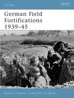 29919 - Rottman-Palmer, G.-I. - Fortress 023: German Field Fortifications 1939-45