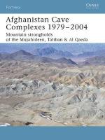 29878 - Bahmanyar-Palmer, M.-I. - Fortress 026: Afghanistan Cave Complexes 1979-2004. Mountain strongholds of the Mujahideen, Taliban and Al Qaeda