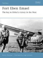 30556 - Dunstan-Johnson, S.-H. - Fortress 030: Fort Eben Emael. The key to Hitler's victory in the West