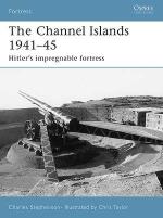 32057 - Stephenson-Taylor, C.-C. - Fortress 041: Channel Islands 1941-45. Hitler's impregnable fortress