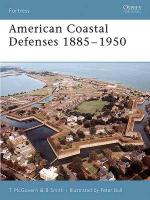 33480 - McGovern-Smith, T.-B. - Fortress 044: American Coastal Defences 1885-1950