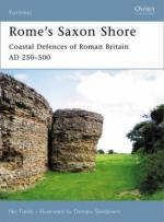 34773 - Fields, N. - Fortress 056: Rome's Saxon Shore. Coastal Defences of Roman Britain AD 250-500