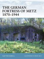 33184 - Donnell, C. - Fortress 078: German Fortress of Metz 1870-1944