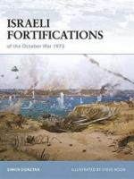 33185 - Dunstan, S. - Fortress 079: Israeli Fortifications of the October War 1973