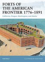 49432 - Field-Hook, R.-A. - Fortress 105: Forts of the American Frontier 1776-1891. California, Oregon, Washington, and Alaska