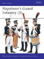 19114 - Haythornthwaite-Fosten, P.-B. - Men-at-Arms 160: Napoleon's Guard Infantry (2)