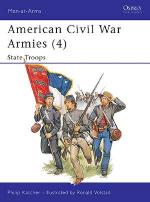 15313 - Katcher-Volstad, P.-R. - Men-at-Arms 190: American Civil War Armies (4) State Troops