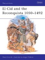 16232 - Nicolle-McBride, D.-A. - Men-at-Arms 200: El Cid and the Reconquista 1050-1492