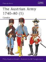 15614 - Haythornthwaite-Younghusband, P.-B. - Men-at-Arms 271: Austrian Army 1740-80 (1) Cavalry