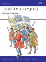 18565 - Chartrand-Leliepvre, R.-E. - Men-at-Arms 304: Louis XV's Army (3) Foreign Infantry