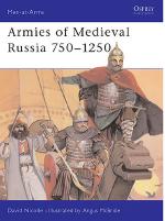 18781 - Nicolle-McBride, D.-A. - Men-at-Arms 333: Armies of Medieval Russia 750-1250