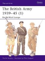 15970 - Brayley-Chappell, M.J.-M. - Men-at-Arms 354: British Army 1939-45 (1) North-West Europe