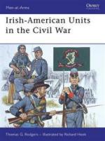 39018 - Rodgers, T.G. - Men-at-Arms 448: Irish-American Units in the Civil War