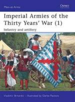 42979 - Brnardic, V. - Men-at-Arms 457: Imperial Armies of the Thirty Years' War (1) Infantry and Artillery