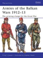47698 - Jowett-Walsh, P.-S. - Men-at-Arms 466: Armies of the Balkan Wars 1912-13. The priming charge for the Great War