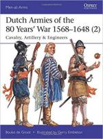 62826 - de Groot-Embleton, B.-G. - Men-at-Arms 513: Dutch Armies of the 80 Years' War 1568-1648 (2) Cavalry, Artillery and Engineers