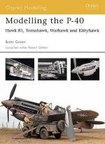 30565 - Green, B. - Osprey Modelling 015: Modelling the P-40. Hawk 81, Tomahawk, Warhawk and Kittyhawk
