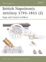 25393 - Henry-Delf, C.-B. - New Vanguard 065: British Napoleonic Artillery 1793-1815 (2) Siege and Coastal Artillery