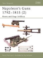 25904 - Chartrand-Hutchins, R.-R. - New Vanguard 076: Napoleon's Guns 1792-1815 (2) Heavy and Siege Artillery