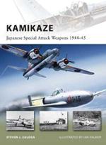 47765 - Zaloga-Palmer, S.J.-I. - New Vanguard 180: Kamikaze. Japanese Special Attack Weapons 1944-45