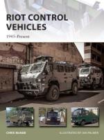 57387 - McNab-Palmer, C.-I. - New Vanguard 219: Riot Control Vehicles. 1945-Present