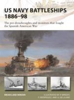 65771 - Lane Herder-Wright, B.-P. - New Vanguard 271: US Navy Battleships 1886-98. The pre-dreadnoughts and monitors that fought the Spanish-American War