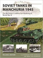 71492 - Hiestand-Morshead-Cano Rodriguez, W.E.-H.-I. - New Vanguard 316: Soviet Tanks in Manchuria 1945. The Red Army's ruthless last Blitzkrieg of WWII