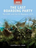 49448 - Chun-Noon, C.-S. - Raid 024: Last Boarding Party. The USMC and the SS Mayaguez 1975